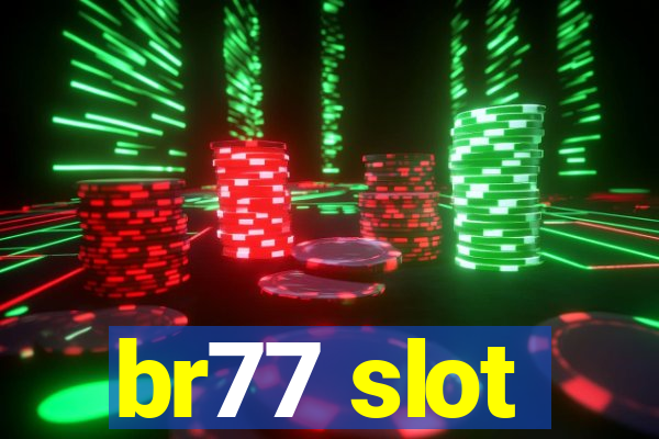 br77 slot